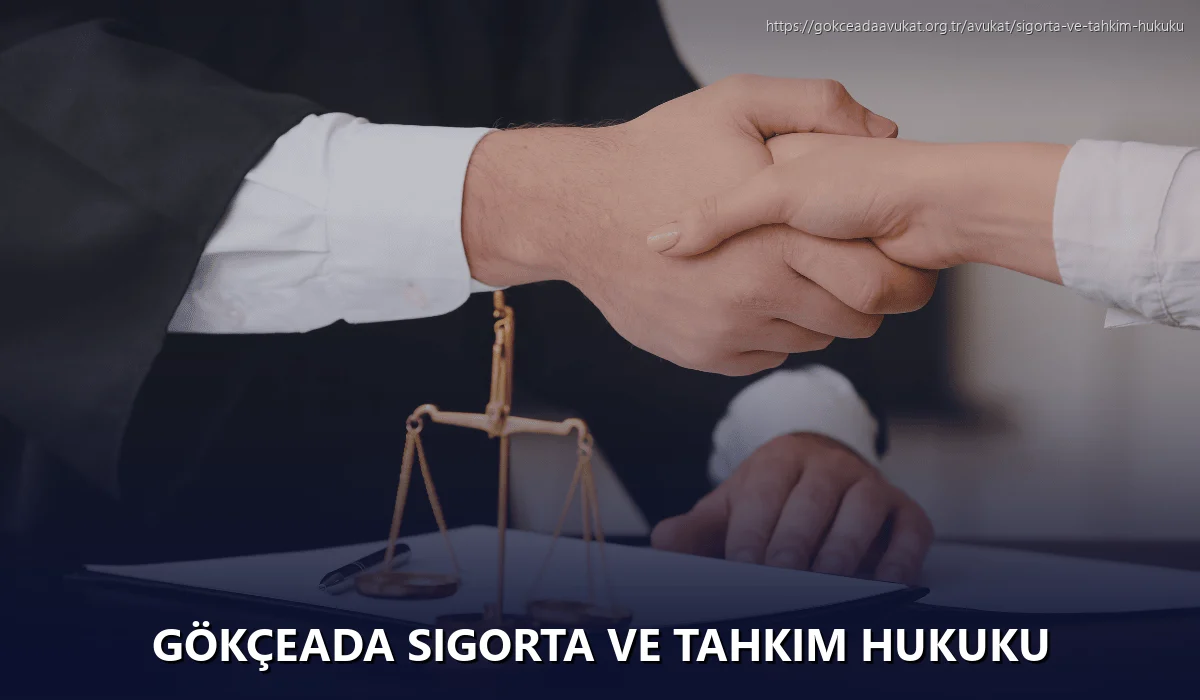 Gökçeada Sigorta ve Tahkim Hukuku