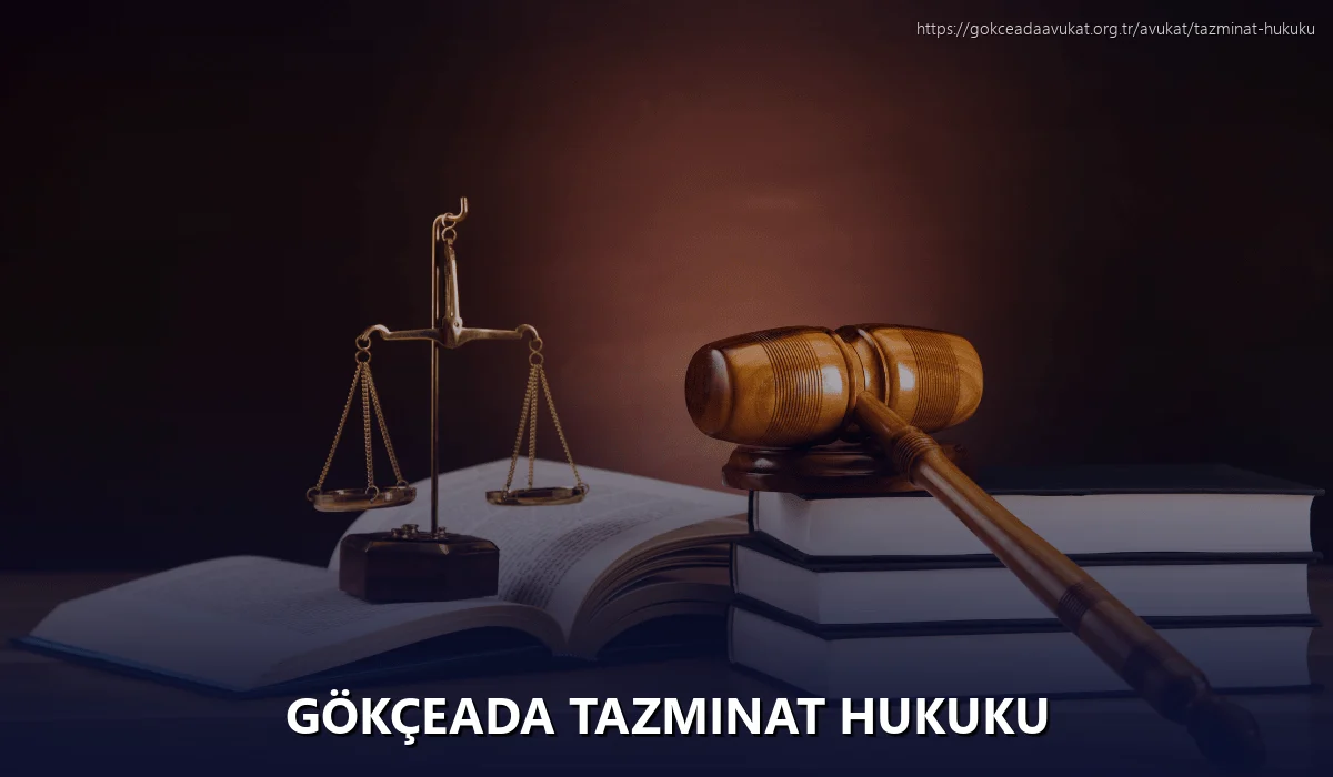 Gökçeada Tazminat Hukuku