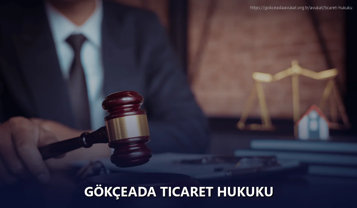 Gökçeada Ticaret Hukuku
