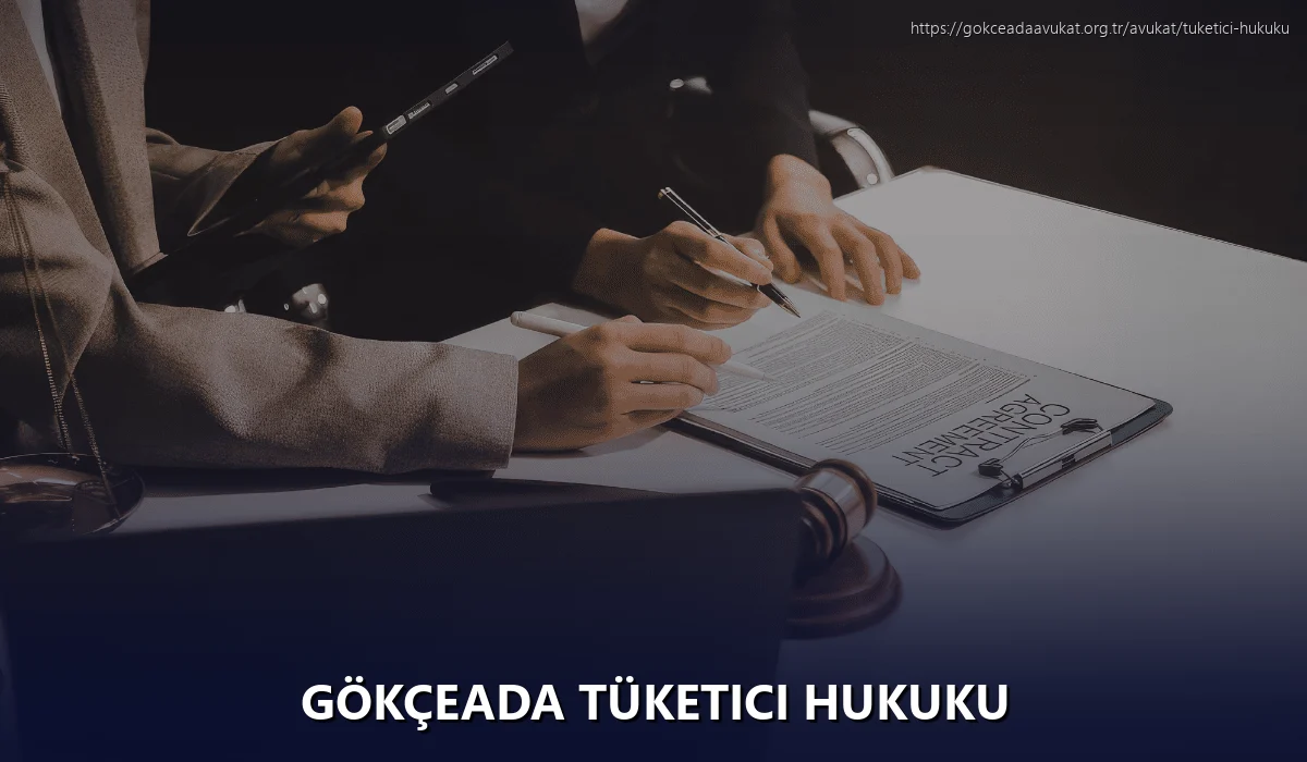 Gökçeada Tüketici Hukuku
